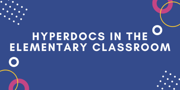 Hyperdocs In Elementary Tcea Technotes Blog