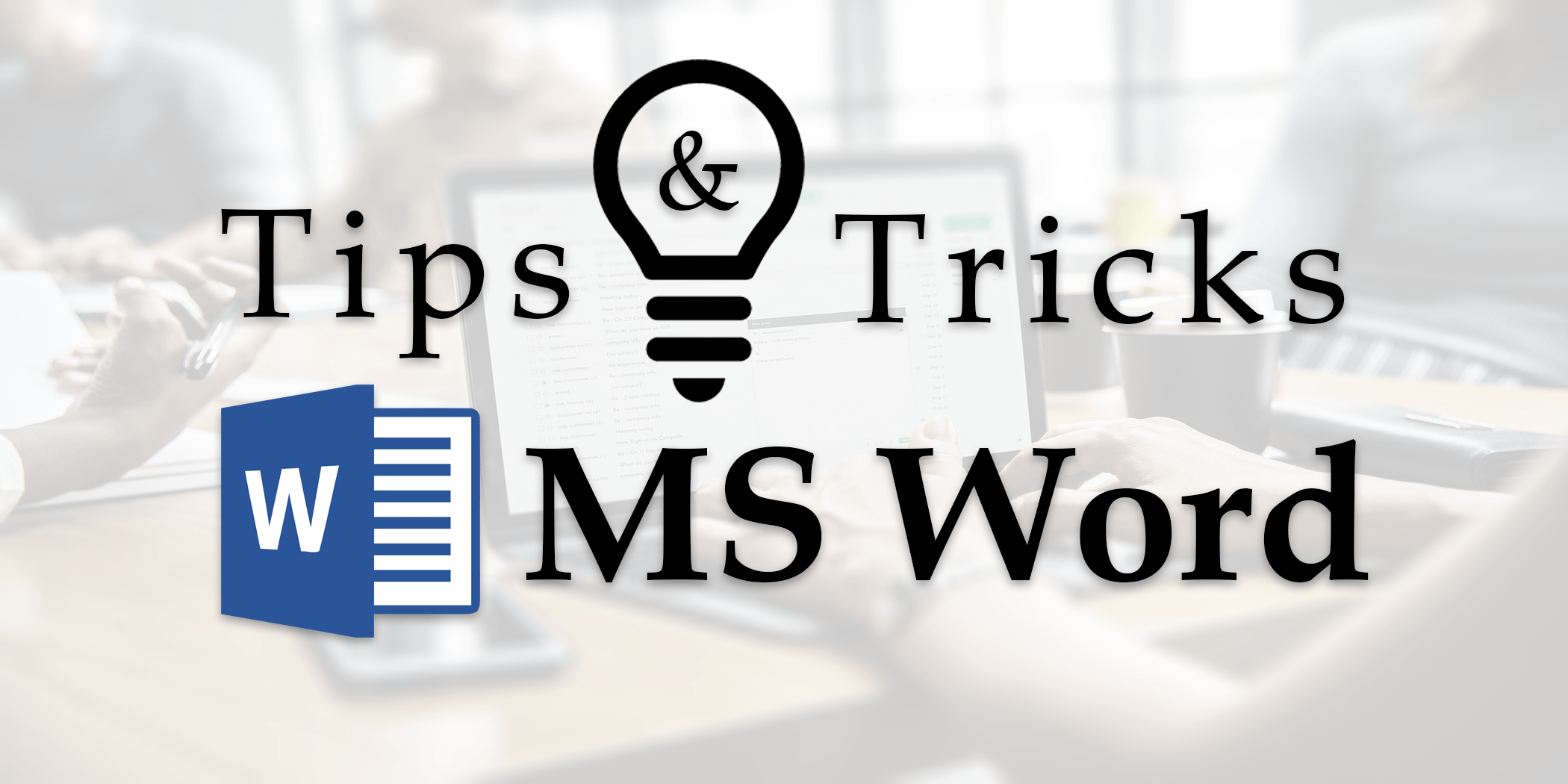 Tips and Tricks for MS Word • TechNotes Blog
