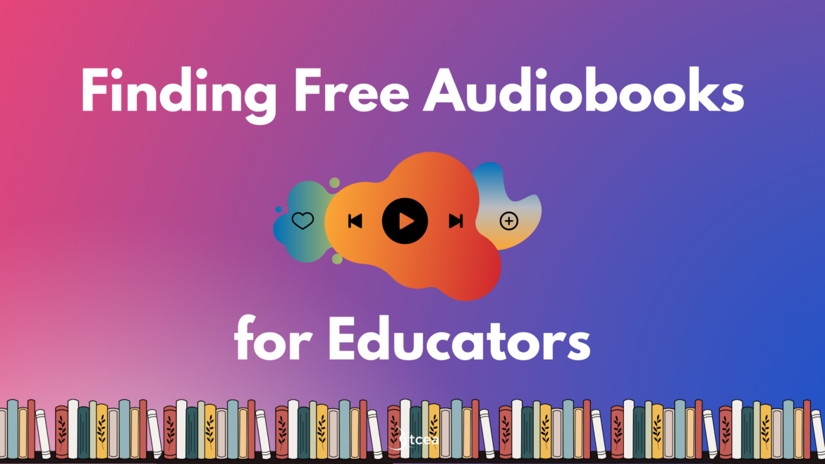 finding-free-audiobooks-for-educators-technotes-blog