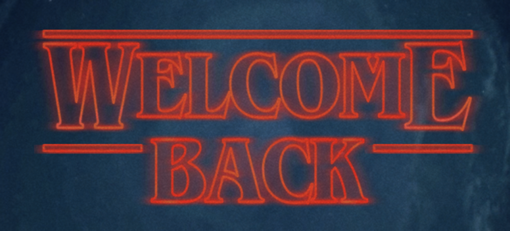 Welcome Back created in the Strangify Title Generator.