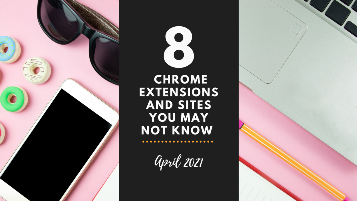 8-chrome-extensions-websites-april-2021-TCEA (1) 8 chrome extensions and websites you may not know april 2021 TCEA