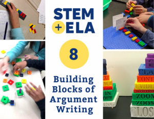 STEM + ELA: The Eight Building Blocks of Argument Writing