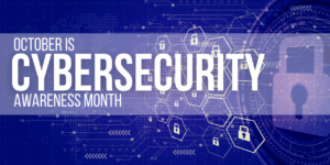 Cybersecurity Month: Resources, Data, and Information for K-12 Settings