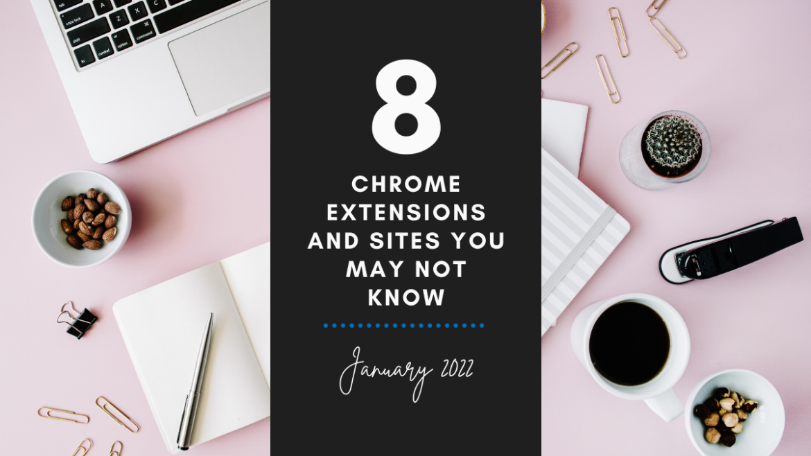 8-chrome-extensions-websites-january-2022