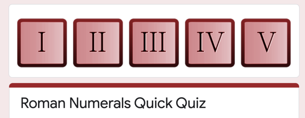 Roman Numerals Quiz