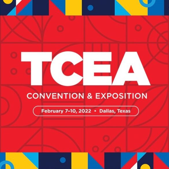 What I Learned at the TCEA 2022 Convention & Exposition TCEA TechNotes Blog