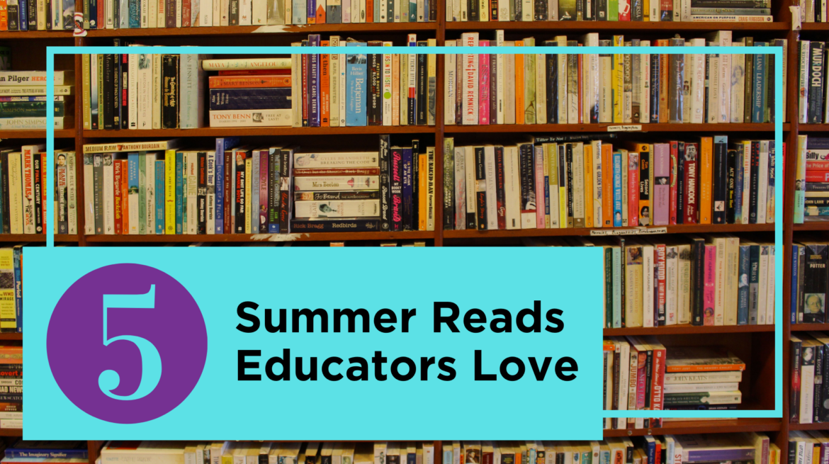 Five-Summer-Reads-Educators-Love
