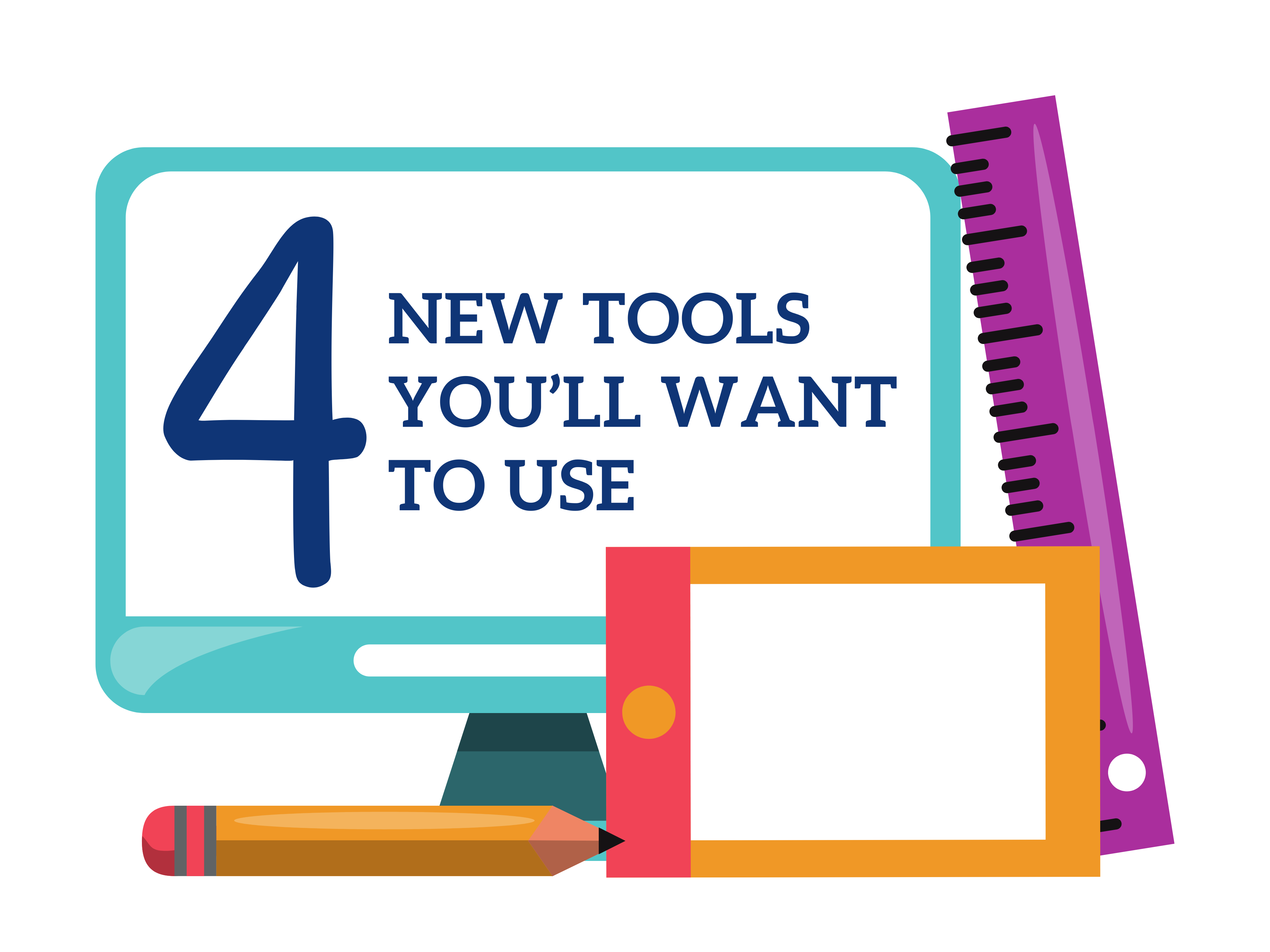 Four New Tools You'll Want to Use