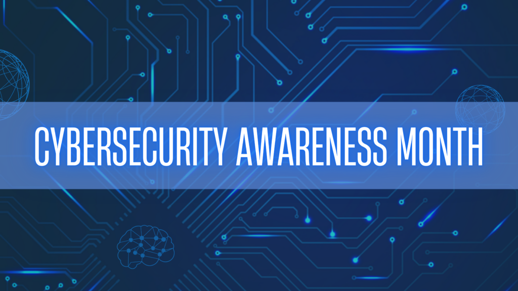 October Is Cybersecurity Awareness Month • TechNotes Blog