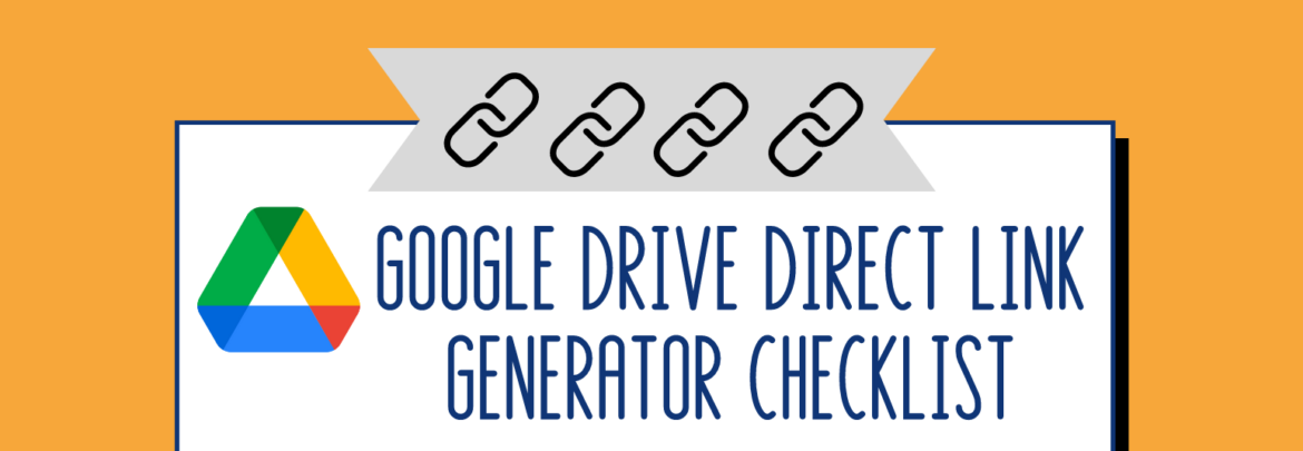 Google-Drive-Direct-Link-Generator-Checklist