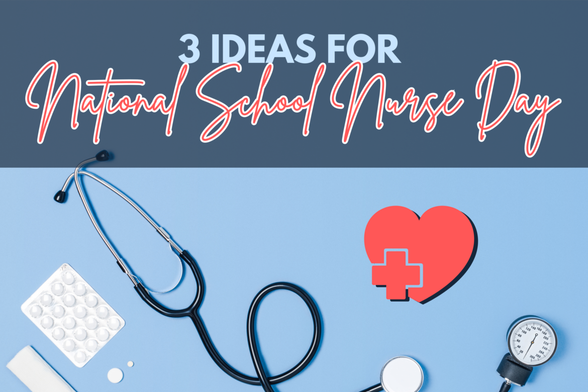Three Ideas for National School Nurse Day • TechNotes Blog