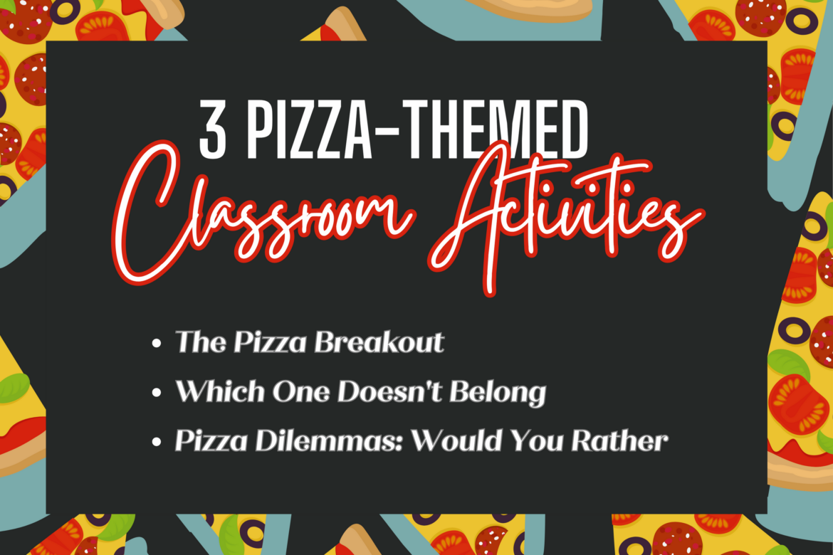 Celebrate pizza love with three classroom activities tcea technotes blog