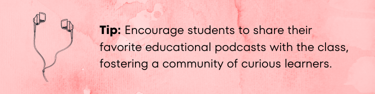 Tip from text about students sharing podcasts.