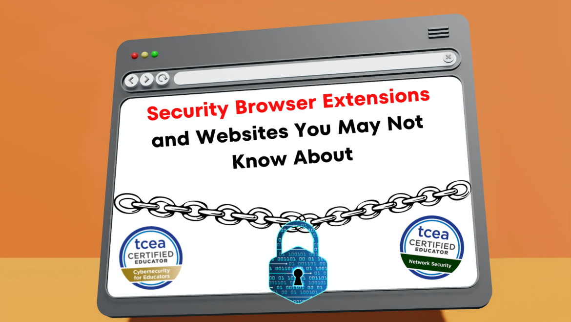 Security Browser Extensions and Websites You May Not Know About