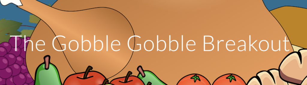 The Gobble Gobble Digital breakout header featuring a turkey and fruit.