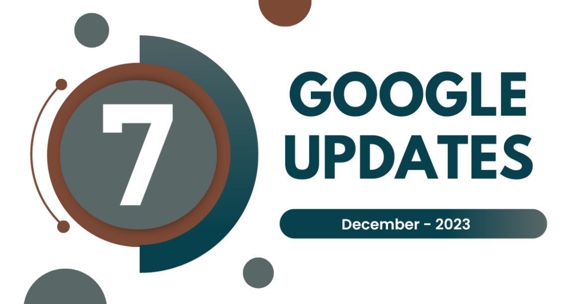 7 Google Updates from December 2023 7 Google Updates from December 2023