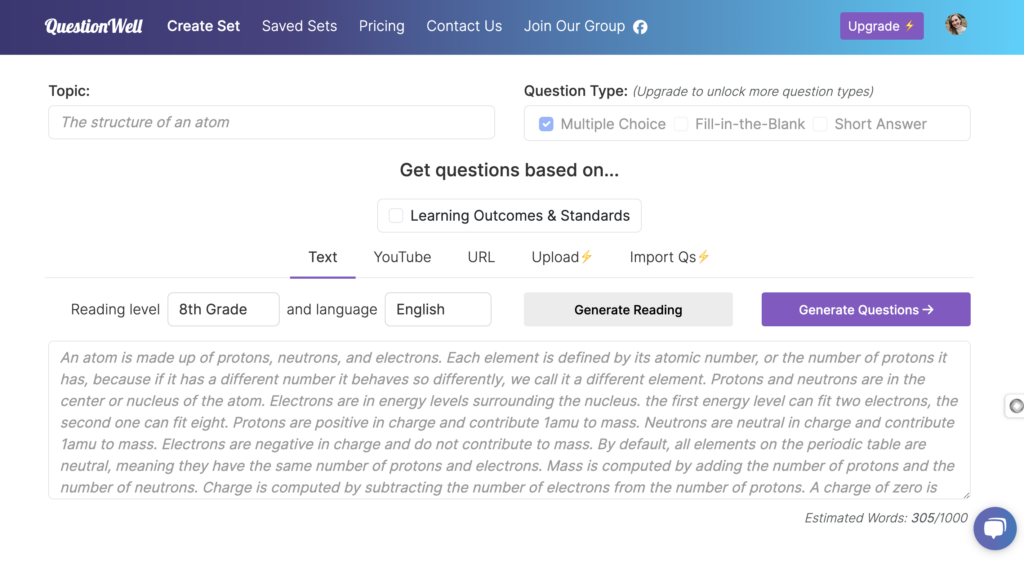 QuestionWell is an AI that provides teachers the chance to input topic, choose question type, and generate questions from text, YourTube, URL, uploaded documents, or imported questions.