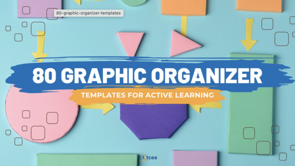 "80 Graphic Organizer Templates for Active Learning" TechNotes article featured image