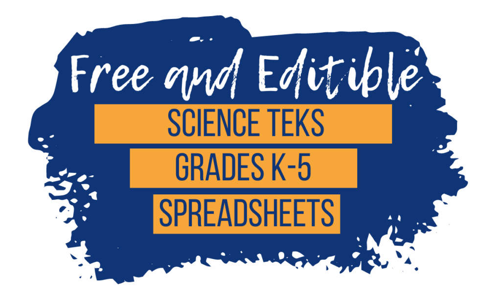A blue, gold, and white infographic with the title "Free and Editable Science TEKS Grades K-5 Spreadsheets: