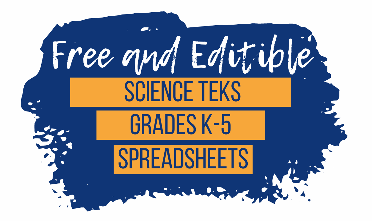 The NEW K5 Science TEKS and Free, Editable Spreadsheets • TechNotes Blog