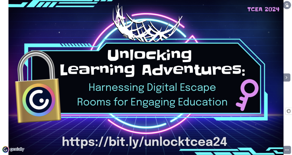 Unlocking Learning Adventures - Genially Escape Rooms Presentation TCEA 2024