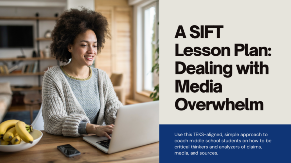 A SIFT Lesson Plan: Critical Skills for Navigating Media – TCEA ...
