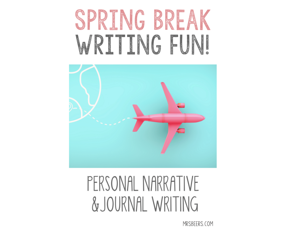 Spring break writing fun in personal narrative and journal writing. Great for March lesson plans and activities! 