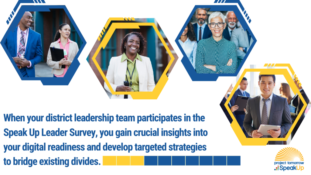 The SpeakUp Leader Survey helps address the digital divide.