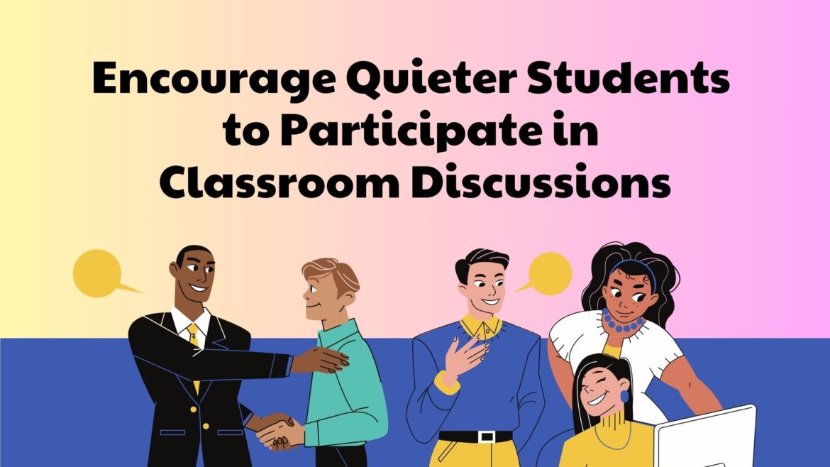Encourage Quieter Students to Participate in Classroom Discussions Image of people having a discussion.