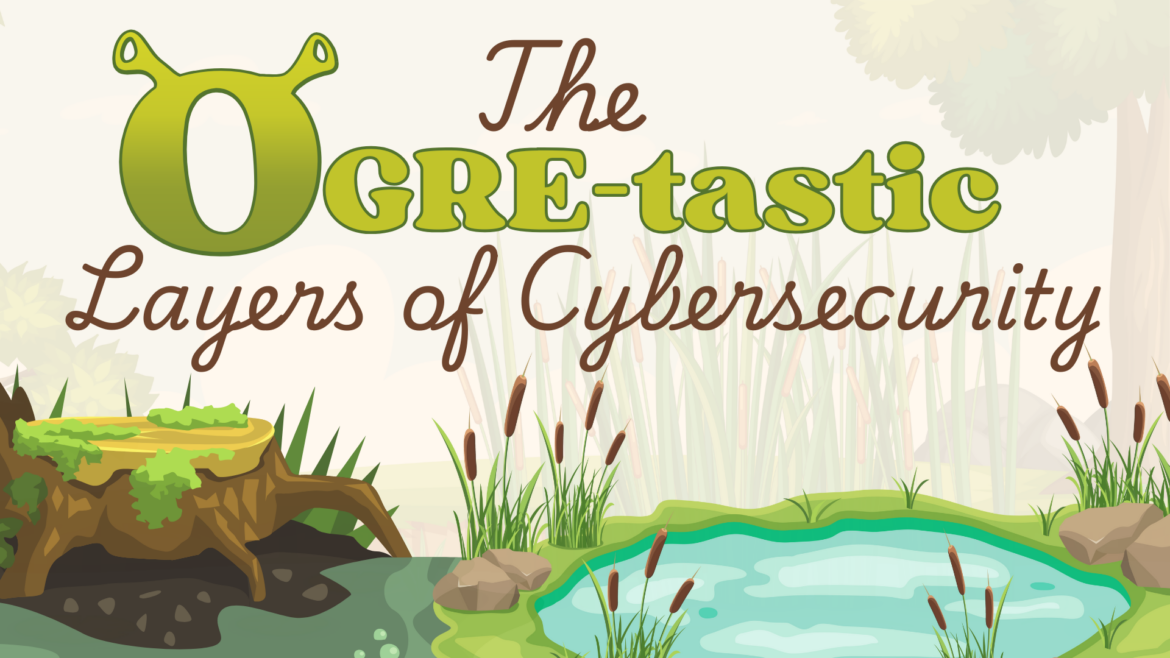 layers of cybersecurity – ogre