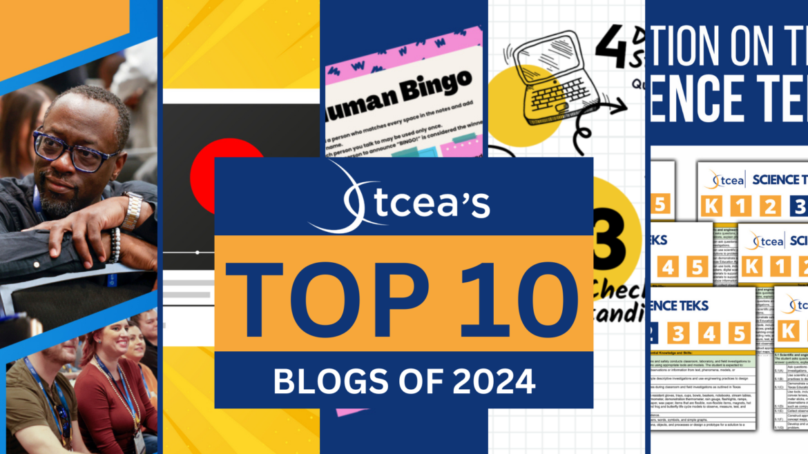 TCEA’s top 10 blogs of 2024