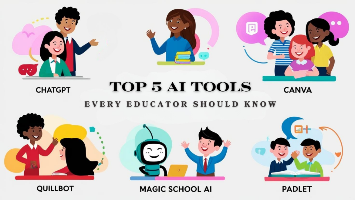 Top 5 AI Tools Every Educator Should Know About v2 Image that states Top Five AI Tools Every Educator Should Know About