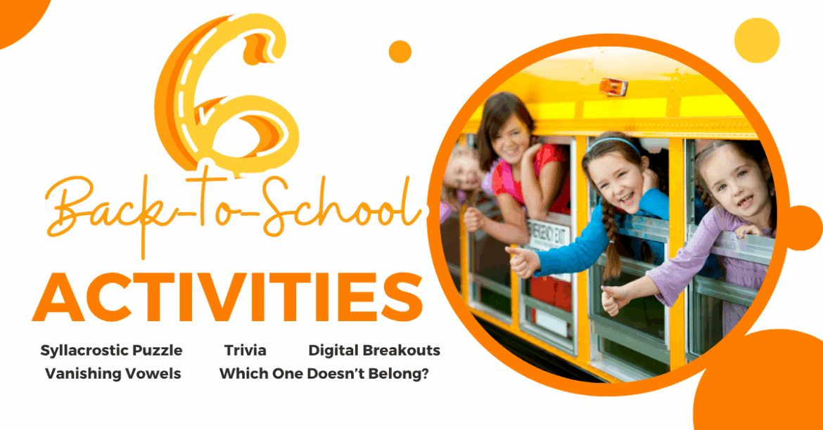 Back to School Act. 2025 Graphic titled '6 Back-to-School Activities' with smiling children on a school bus and a list of fun classroom activity types.