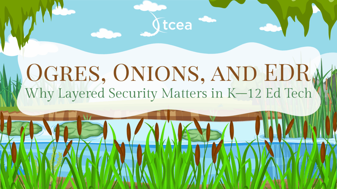 Ogres, Onions, and EDR