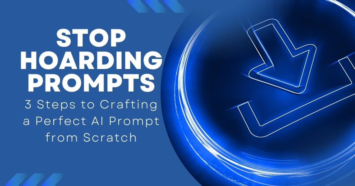 Stop Hoarding Prompts by Ayo Jones – TCEA TechNotes