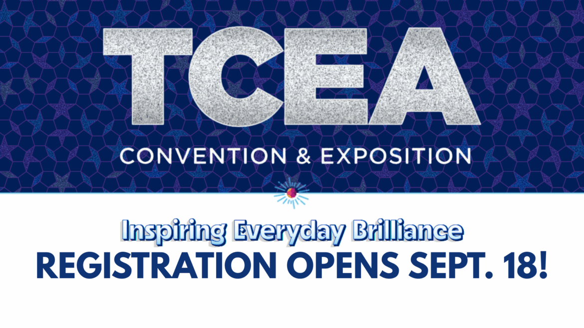 TCEA 2026 Reg Open Blog