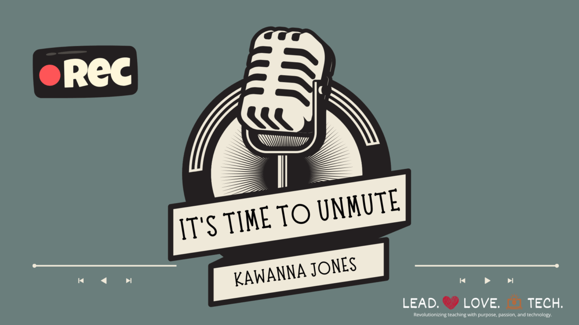 Unmute and drive learning