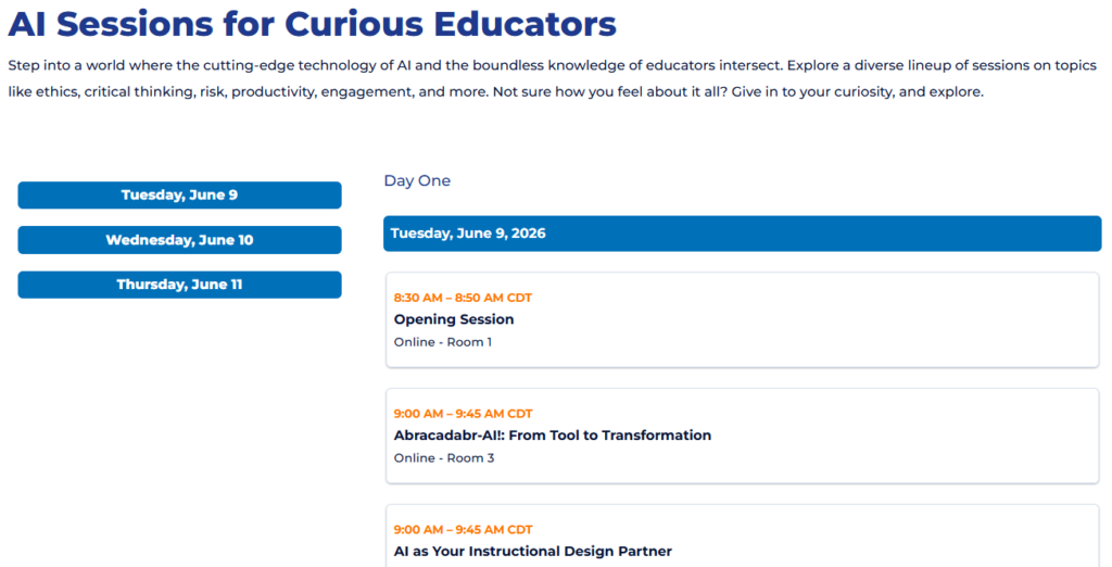 Conference agenda webpage for AI Sessions for Curious Educators featuring a clean blue-and-white layout with three selectable conference days on the left and a detailed Day One schedule on the right. Sessions include Opening Session, Abracadabr-AI: From Tool to Transformation, and AI as Your Instructional Design Partner, each displayed in white cards with bold navy headings and orange session times.