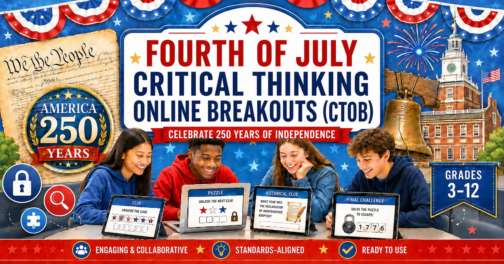 Celebrate America’s 250th Birthday with Fourth of July Critical Thinking Breakouts (CTOBs)