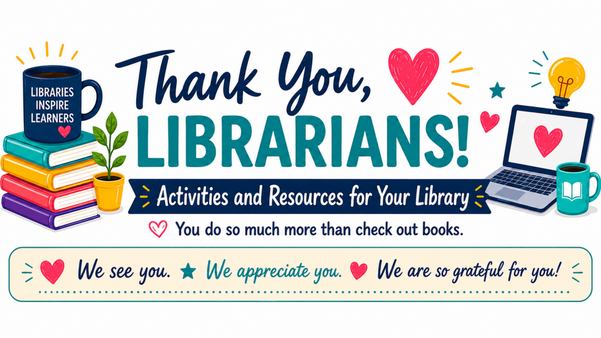 Colorful “Thank You, Librarians!” banner with books, coffee mugs, a laptop, hearts, and a light bulb. Text highlights library activities and resources and expresses appreciation for librarians.