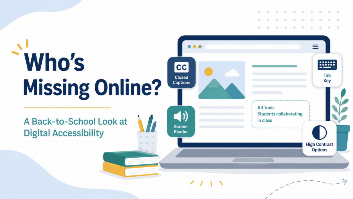 Alt text: Featured image for “Who’s Missing Online?” showing a laptop with accessibility features including closed captions, screen reader support, keyboard navigation, alt text, and high-contrast options.