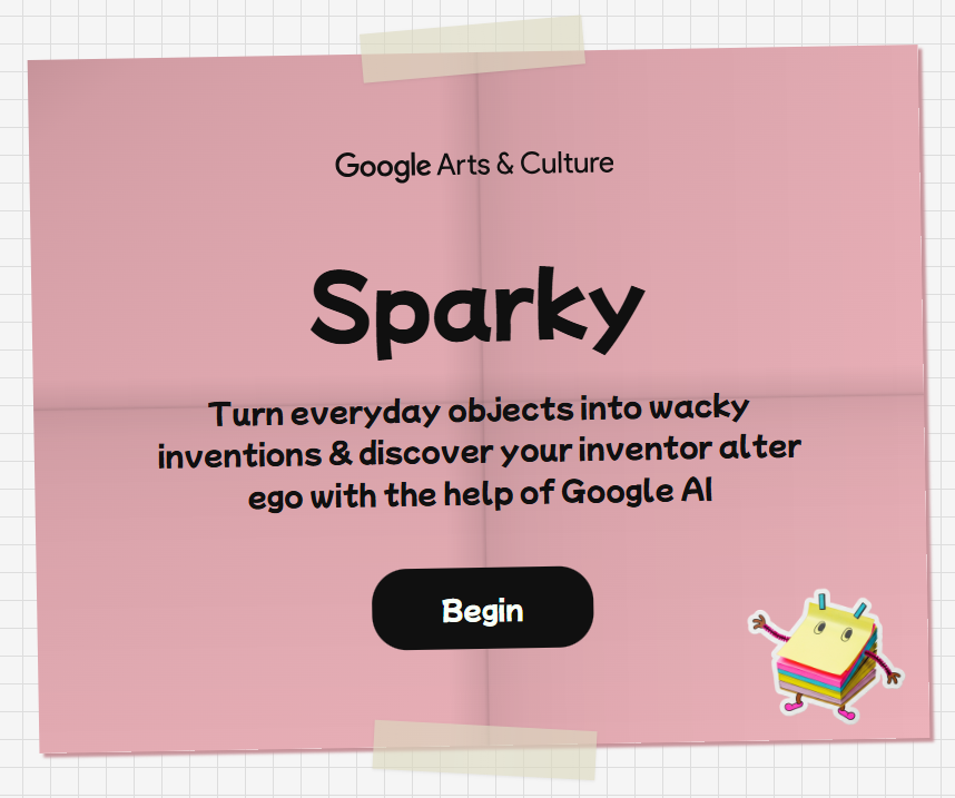 Google Arts & Culture’s Sparky AI experiment welcome screen, inviting users to turn everyday objects into wacky inventions and discover their inventor alter ego.